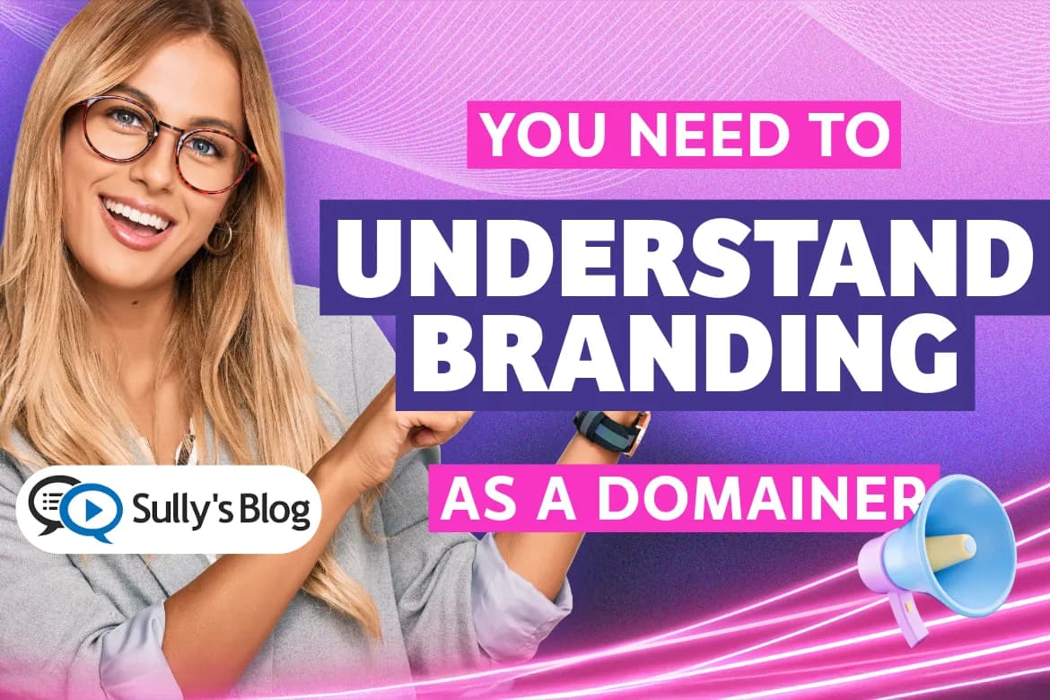 You Need To Understand Branding As A Domain Investor