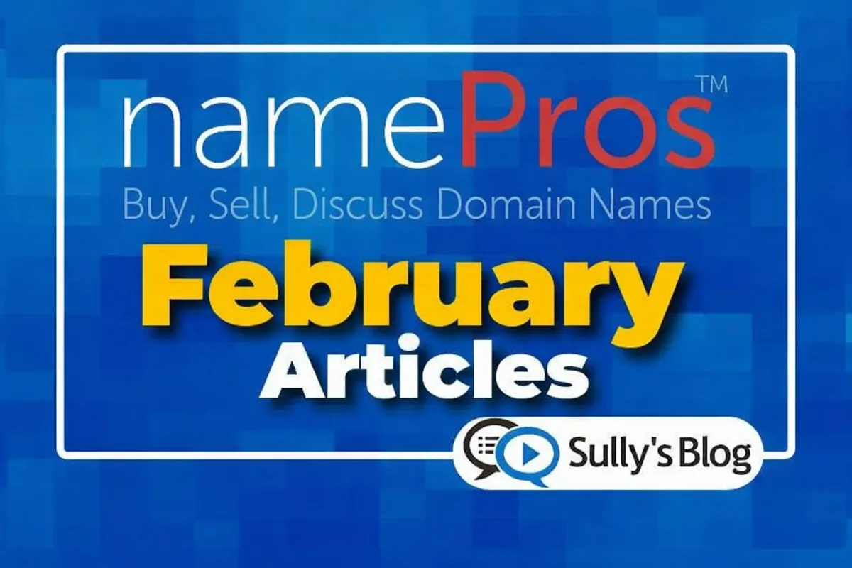 February NamePros Recap: Signal, Patience, and the Psychology Behind the Deal