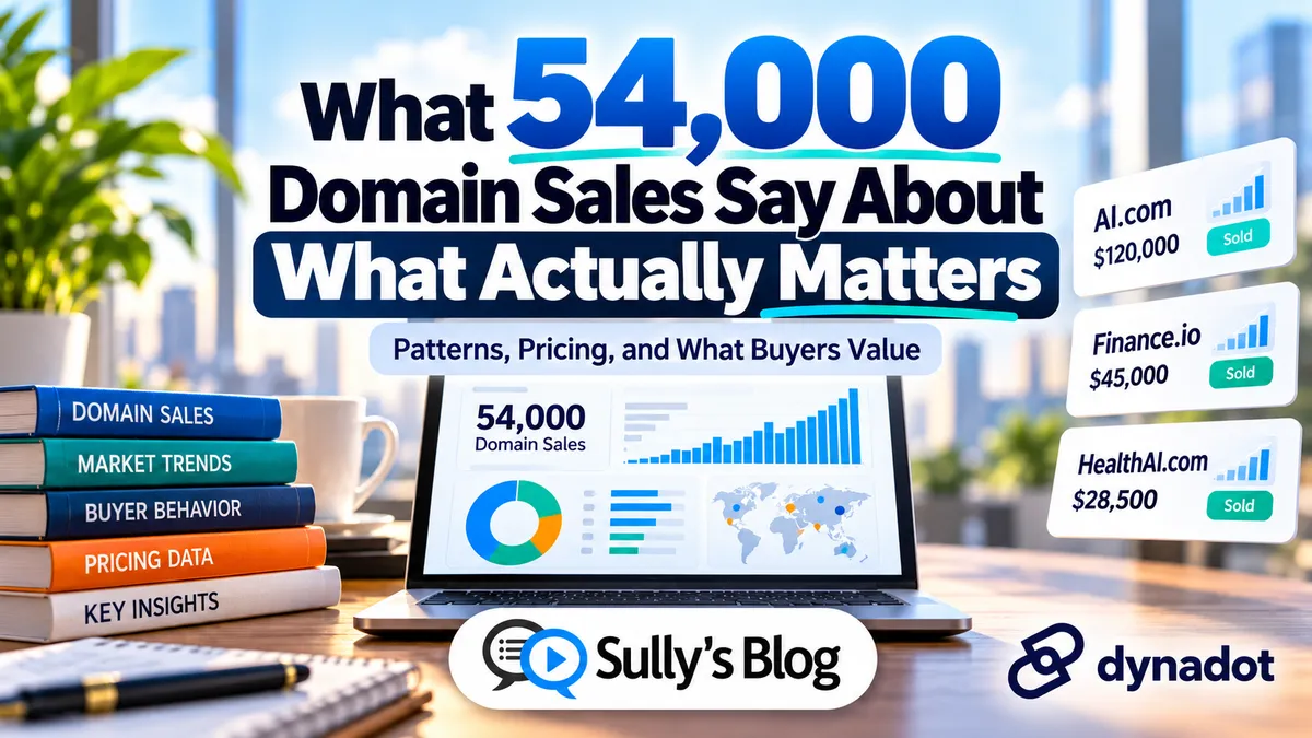What 54,000 Domain Sales Say About What Actually Matters